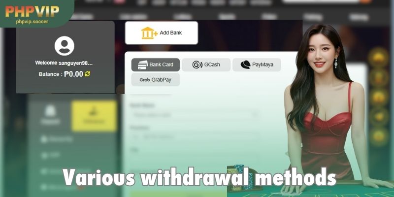 Diverse PHPVIP Withdraw methods are convenient for financial habits